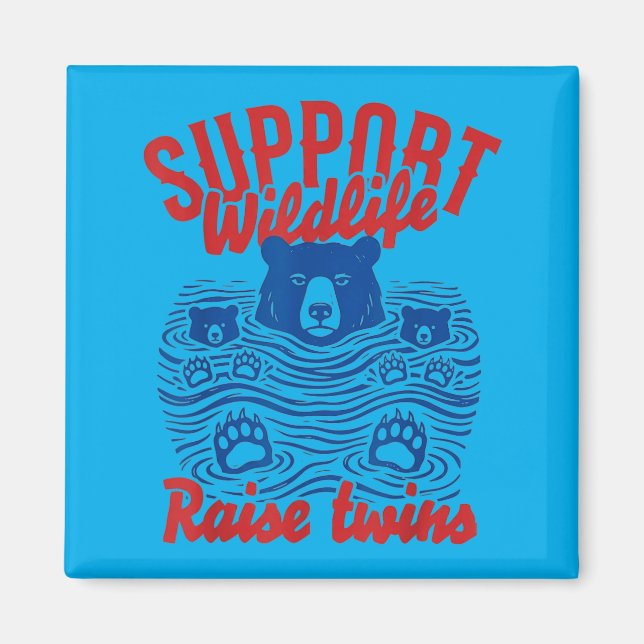Support Wildlife Raise Twins Funny Mama Bear Magnet (Vorne)