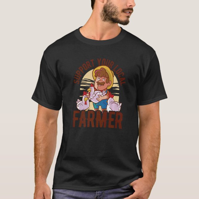 Support You Local Farmer Tractor Driving Farming A T-Shirt (Vorderseite)
