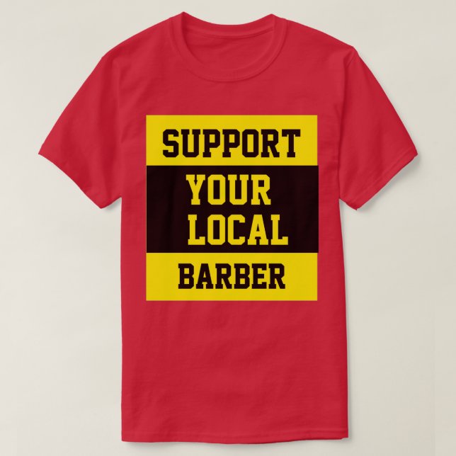Support Your Local Barber 17 T-Shirt (Design vorne)