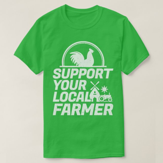 Support Your Local Farmer Chicken  T-Shirt (Design vorne)