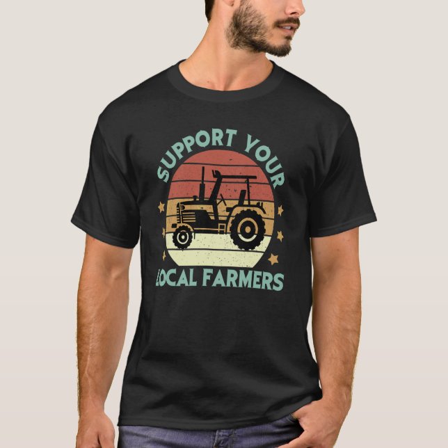 Support Your Local Farmer T-Shirt (Vorderseite)