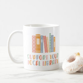 Support Your Local Library Kaffeetasse