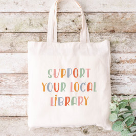 Support Your Local Library Tragetasche