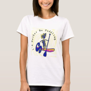 SUPS I würden vielmehr schaufeln T-Shirt