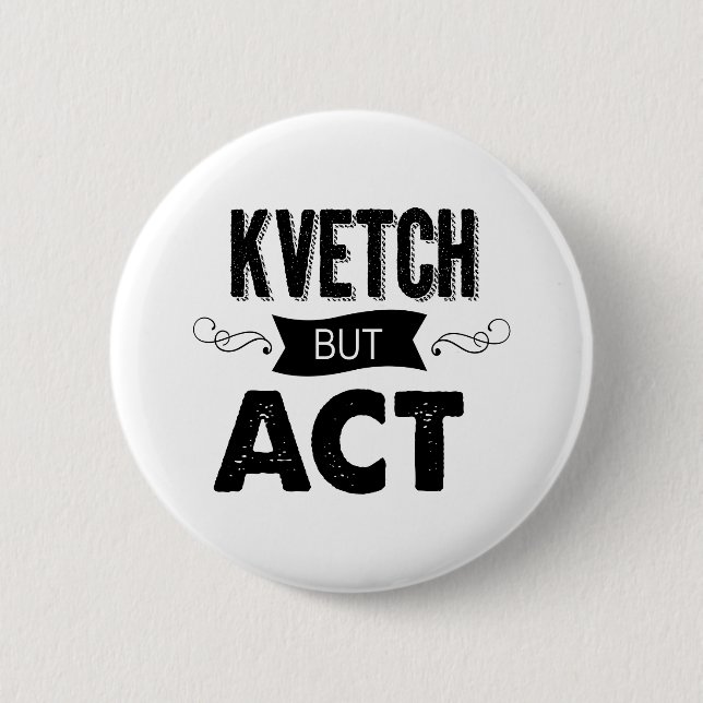 Sure beschweren Sie sich. Tun Sie ihn dann! Button (Vorderseite)