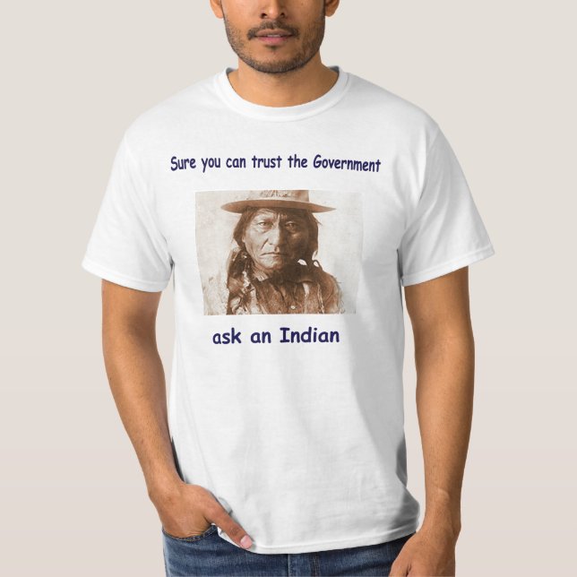 sure können Sie vertrauen, dass die Regierung T-Shirt (Vorderseite)