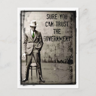 SuRe You CaN TRuST ThE GoVeRNMeNT PoSTCaRD Postkarte
