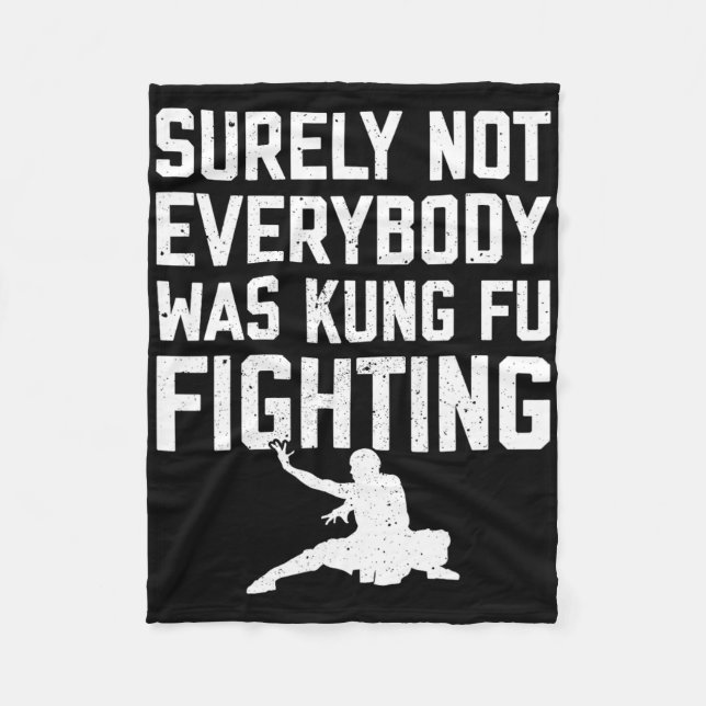Surely Not Everybody Was Kung Fu Fighting Karate L Fleecedecke (Vorderseite)