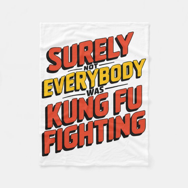 Surely Not Everybody Was Kung Fu Fighting Karate M Fleecedecke (Vorderseite)