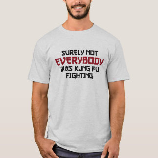 Sûrement pas tout le monde T-shirt drôle