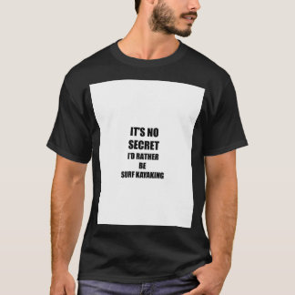 Surf Kayaking Sport Fan Lover Funny Gift Idee T-Shirt