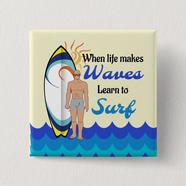 Surfbrett Wasserwellen inspirierend Zitat Button (Vorderseite)