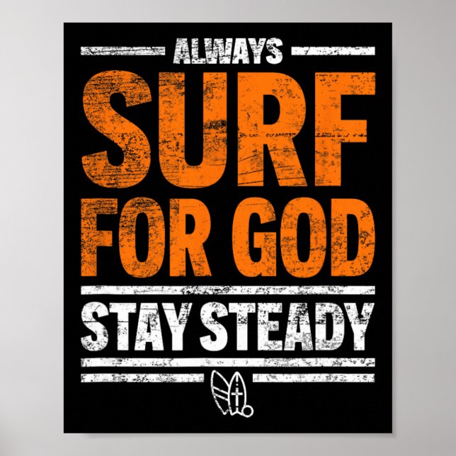 Surfe immer für Gott, bleibe standhaft  Poster (Vorne)