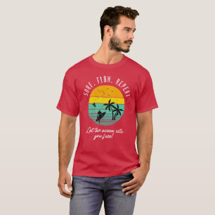 Surfen, fließen, wiederholen, Lass zu Ozean-Sets S T-Shirt