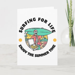 Surfen fürs Leben Genieße die Sommerzeit Lustiges Karte