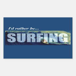 Surfen Ich würde lieber auf Aufkleber Art CA surfe