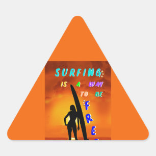 Surfen ist eine Möglichkeit, kostenlos zu sein Dreieckiger Aufkleber
