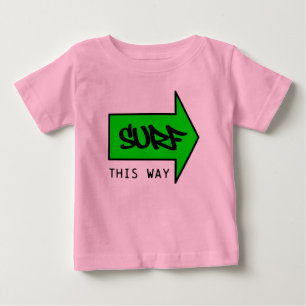 SURFEN SIE AUF DIESE WEISE BABY T-SHIRT