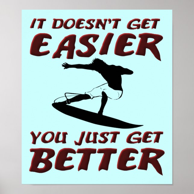 Surfen Sie besser Surf Poster-Zeichen Poster (Vorne)