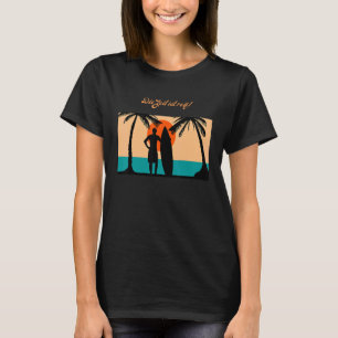 Surfen Sie Sonne und Meer die perfekte Welle T-Shirt