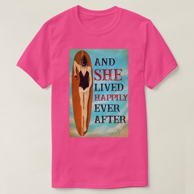 Surfen und sie lebte glücklich je nach T 1 T-Shirt (Design vorne)