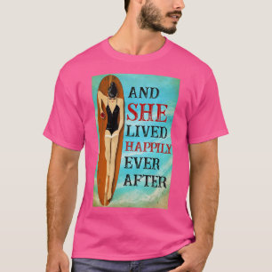 Surfen und sie lebte glücklich je nach T 1 T-Shirt