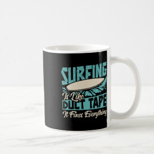 Surfen wie Duck Tape repariert einfach alles Stran Kaffeetasse