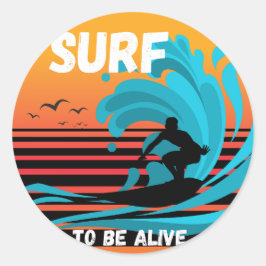 Surfen zum Leben Runder Aufkleber