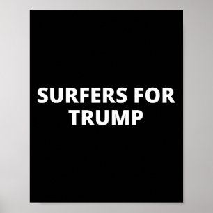 Surfer Für Trump - Donald Trump Unterstützer  Poster