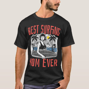 Surfer Mutter Surfrider Waves Surfboard Surfbrett T-Shirt