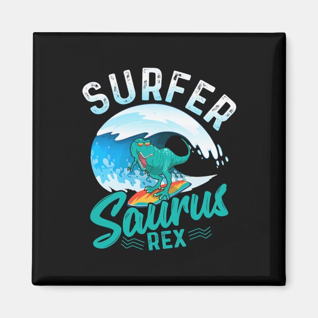 Surfer Saurus Rex Surfen Dinosaur Surf Dino Surfe Magnet (Vorne)