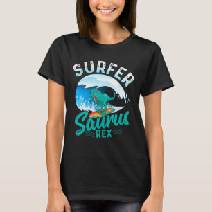 Surfer Saurus Rex Surfen Dinosaur Surf Dino Surfe T-Shirt