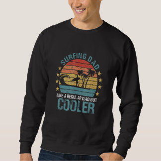 Surfer-Vater Surft Sweatshirt