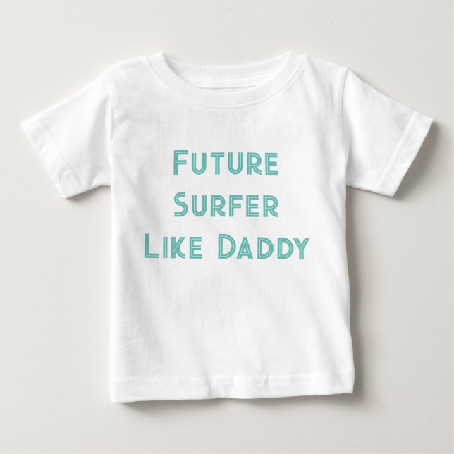 Surfer wie Daddy Baby T-shirt (Vorderseite)