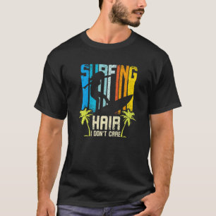 Surfhair Ich mag kein Surfmädchen T-Shirt