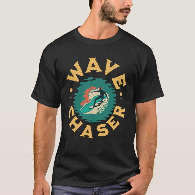Surfing Saying Wave Chaser Beach Summer Surfer T-Shirt (Vorderseite)