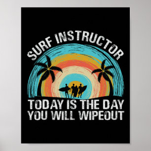 Surflehrer Heute Ist Der Tag, An Dem Du Auf Die Na Poster