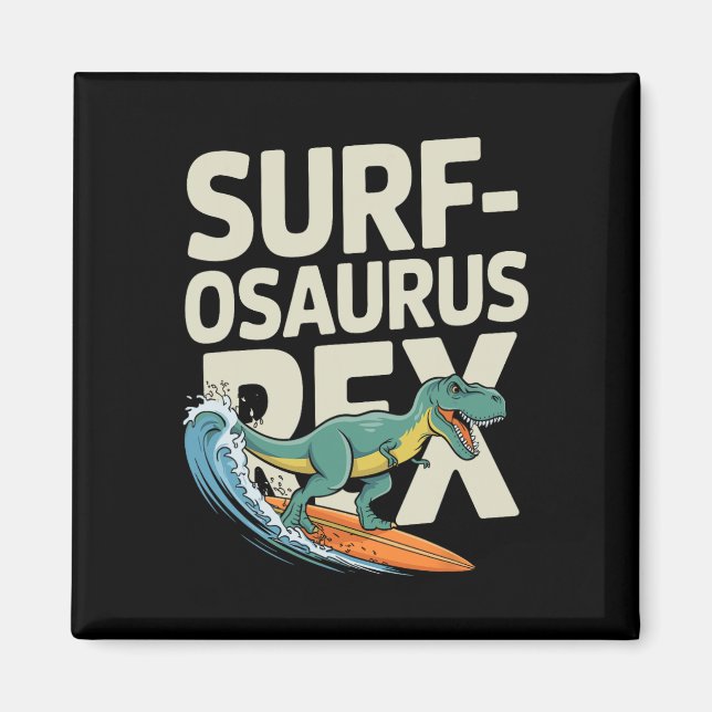 Surfosaurus Rex Lustiger Surfer-Dinosaurier  Magnet (Vorne)