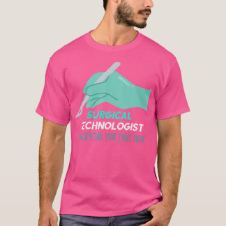 Surg Tech antizipiert jede Bewegung Scalpel chirur T-Shirt