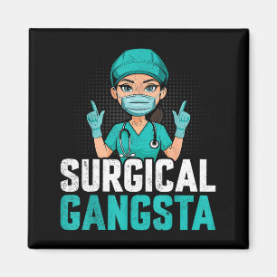 Surgical Gangsta Surgical Tech Technologe Schrubbe Magnet