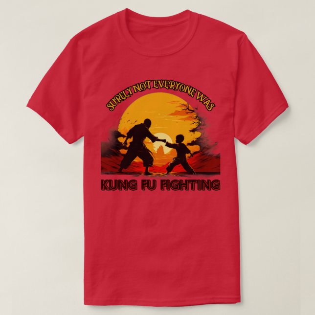 Surly nicht jeder war Kung Fu Kämpfen Geschenk pre T-Shirt (Design vorne)