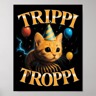 Surreal Italienisch Brainrot Meme Trip Trop Funny  Poster