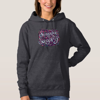 Surrender to Serendipity Hoodie