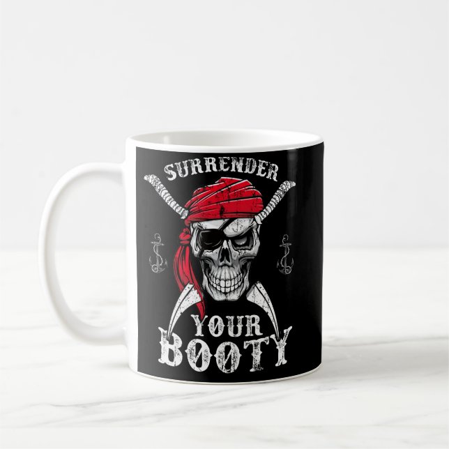 Surrender Your Booty Pirat Skull Funny Jolly Roge Kaffeetasse (Links)