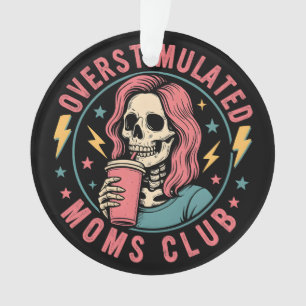 Surstimulé Moms Club Crâne Messy Maman Vie