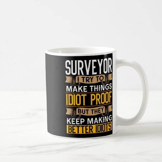 Surveyor Sarcastic Graphic Funny Surveying  Kaffeetasse (Rechts)