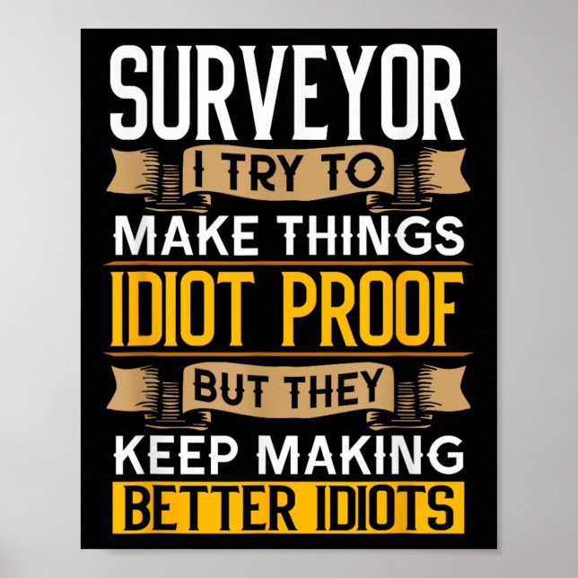 Surveyor Sarcastic Graphic Funny Surveying  Poster (Vorne)