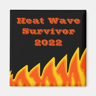 Survivant de la vague de chaleur 2022 Magnet