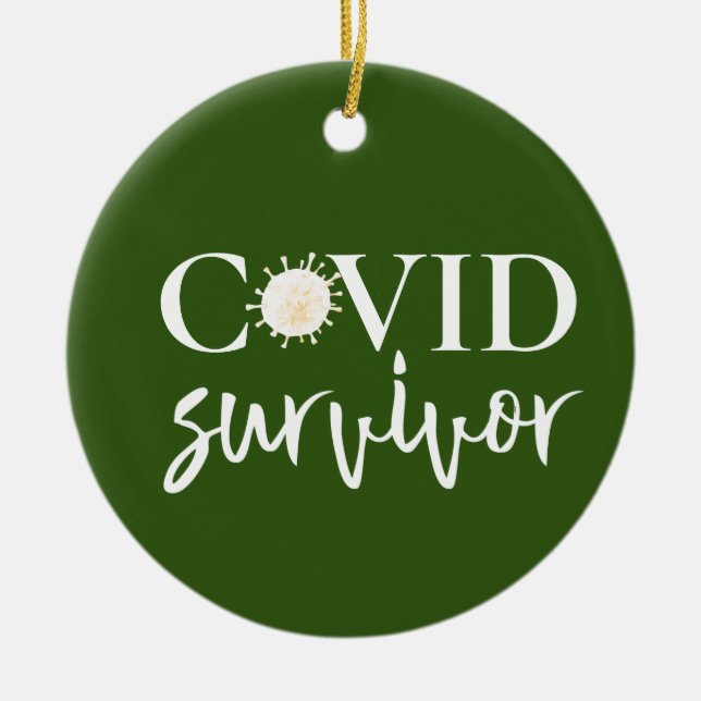 Survivant du Covid Coronavirus  Ornement en cérami (Devant)