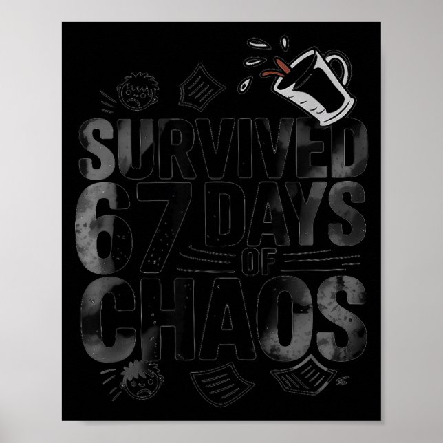 Survived 67 Days Of Chaos Funny Teacher Coffee  Poster (Vorne)